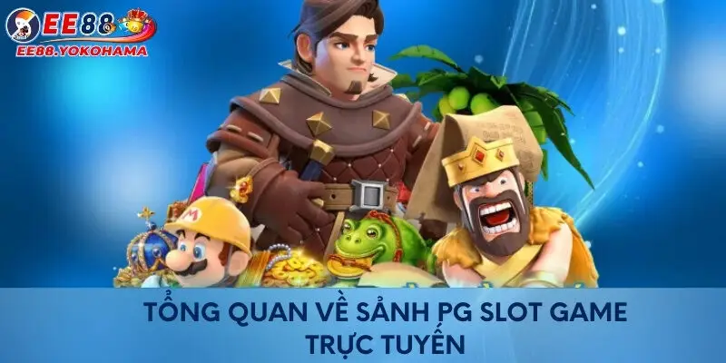 Lý do vì sao sảnh PG slot thu hút nhiều thành viên?